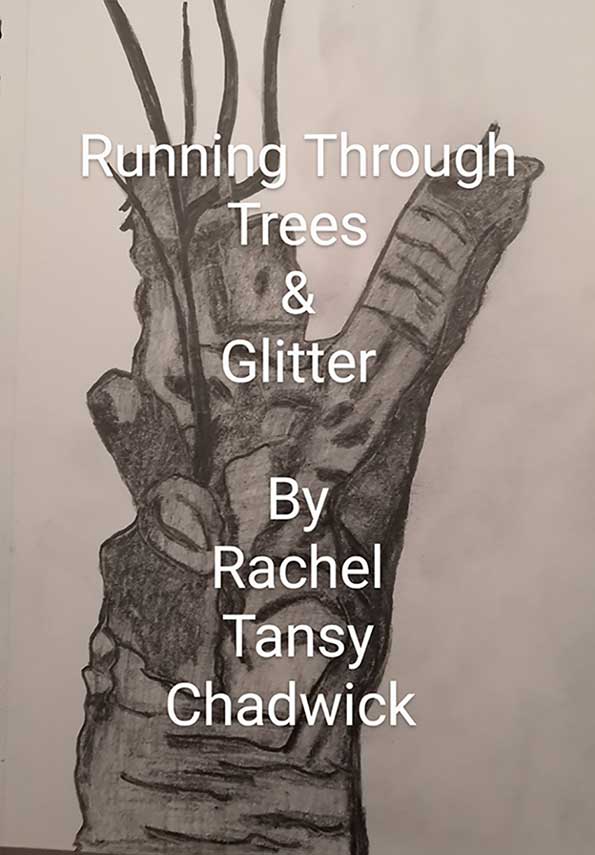 Running Through Trees and Glitter, Rachel Chadwick poetry book